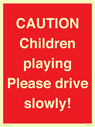 caution-children-playing-please-drive-slowly~